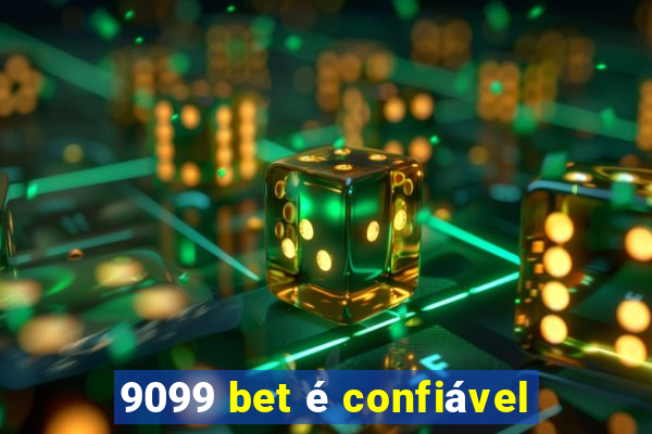 9099 bet é confiável