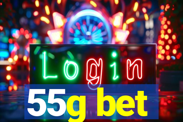 55g bet