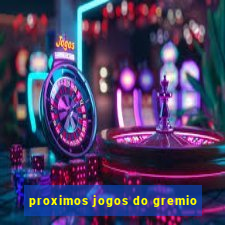 proximos jogos do gremio