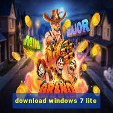 download windows 7 lite