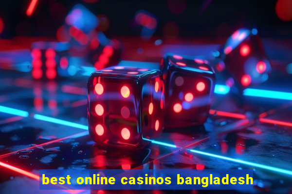 best online casinos bangladesh