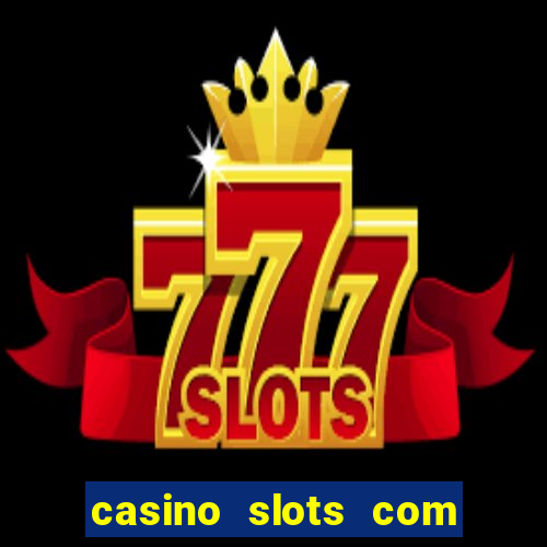 casino slots com bonus de cadastro