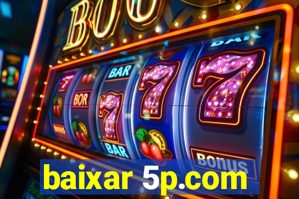 baixar 5p.com