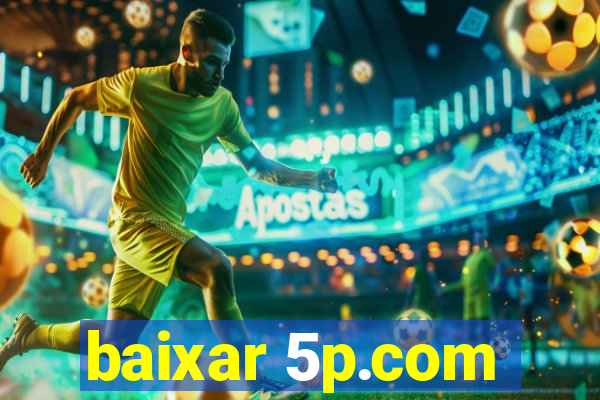 baixar 5p.com