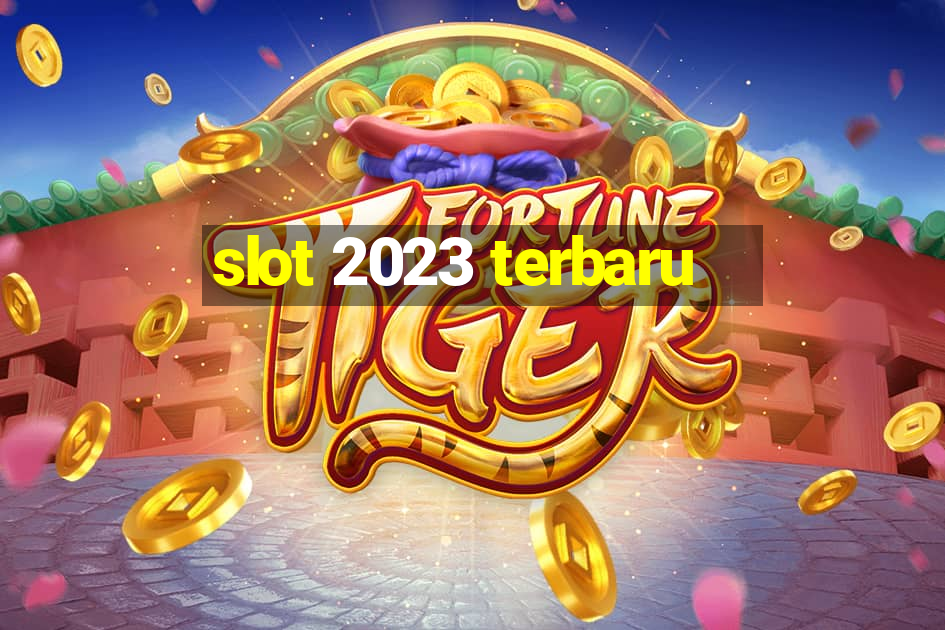 slot 2023 terbaru