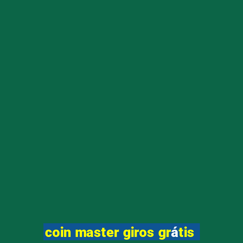 coin master giros grátis