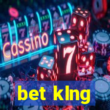 bet klng