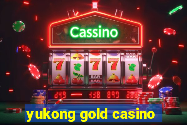 yukong gold casino