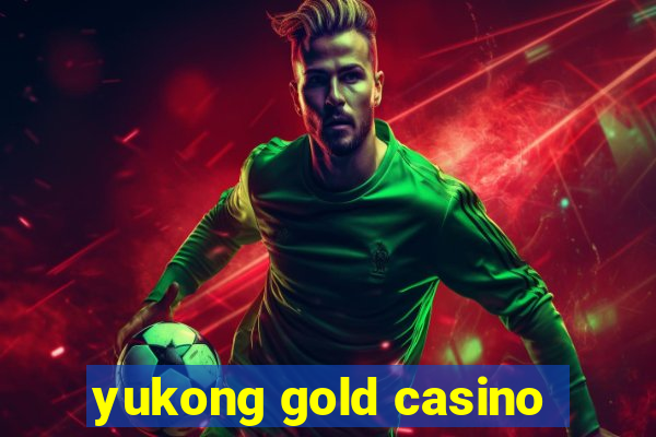 yukong gold casino