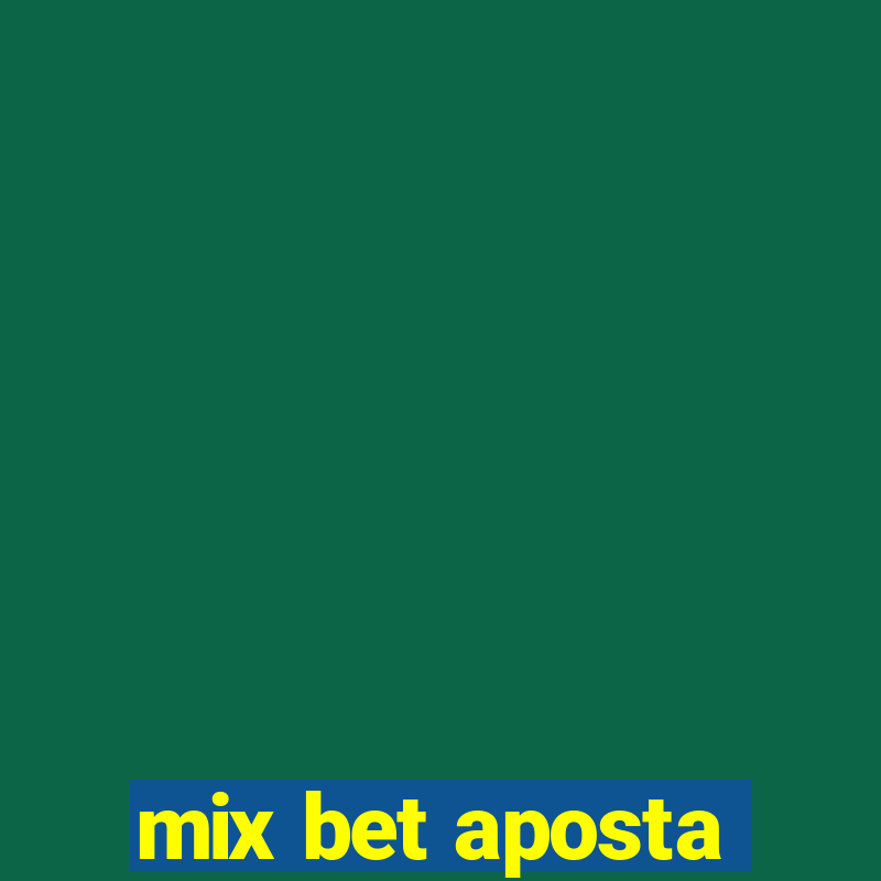 mix bet aposta