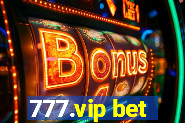 777.vip bet