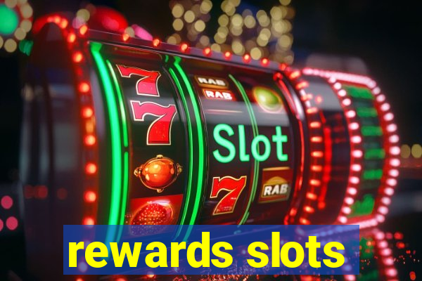 rewards slots