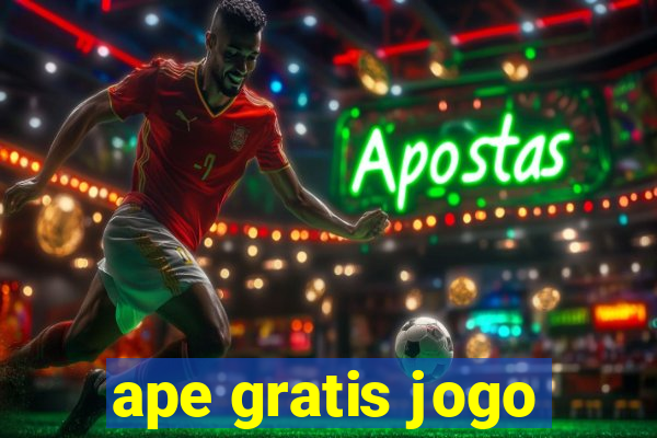 ape gratis jogo