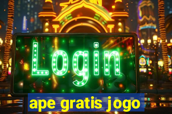 ape gratis jogo