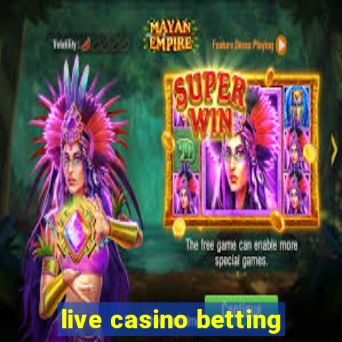 live casino betting