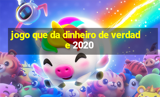 jogo que da dinheiro de verdade 2020