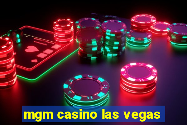 mgm casino las vegas