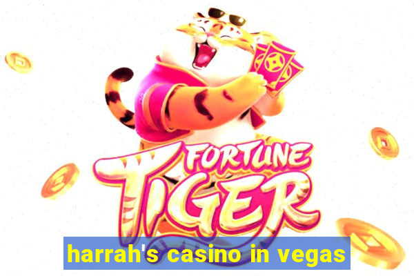 harrah's casino in vegas