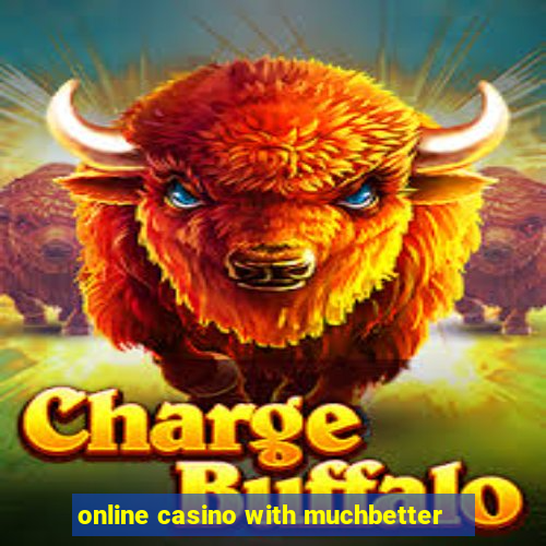 online casino with muchbetter