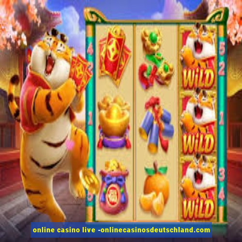 online casino live -onlinecasinosdeutschland.com