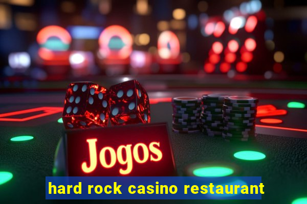 hard rock casino restaurant