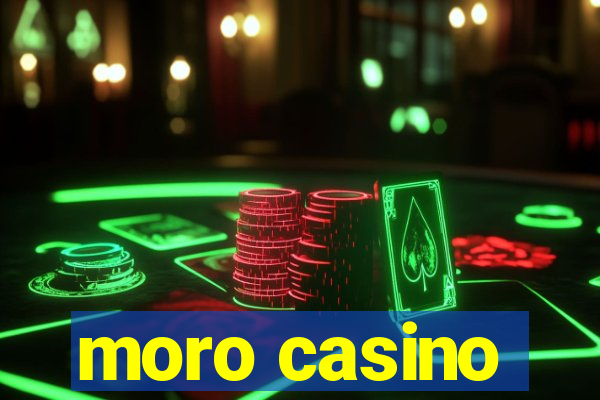 moro casino