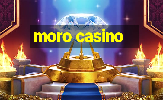 moro casino