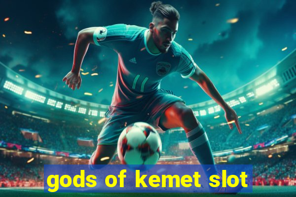 gods of kemet slot