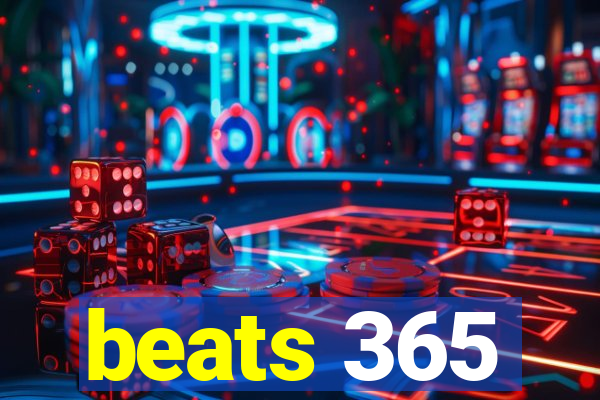 beats 365