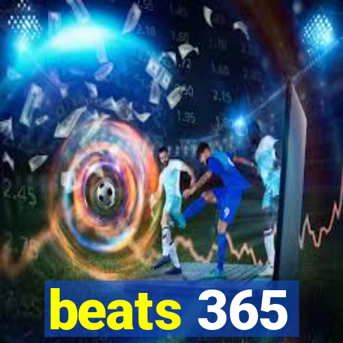 beats 365