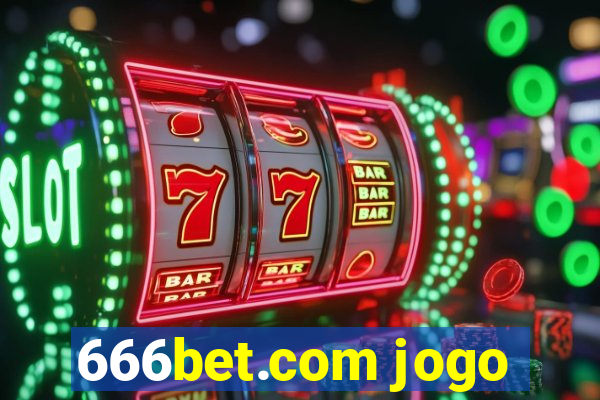 666bet.com jogo