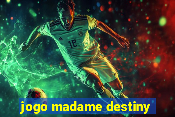 jogo madame destiny