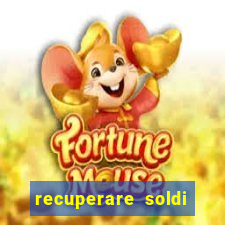 recuperare soldi persi alle slot