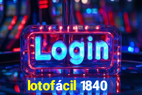 lotofácil 1840