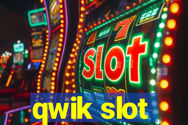 qwik slot