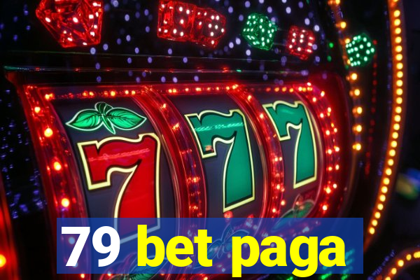 79 bet paga