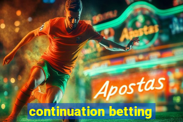 continuation betting