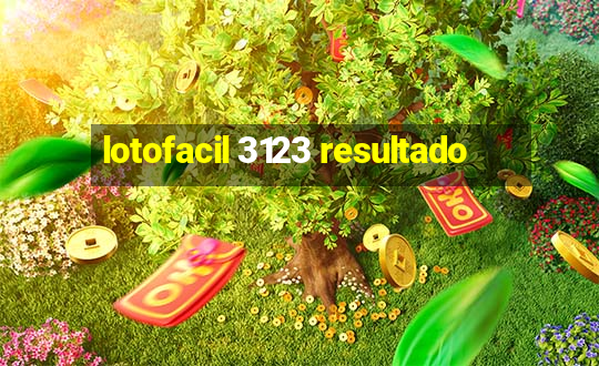 lotofacil 3123 resultado