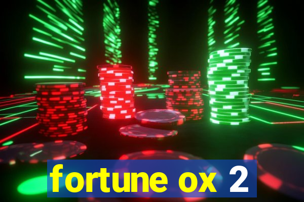 fortune ox 2