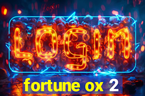 fortune ox 2