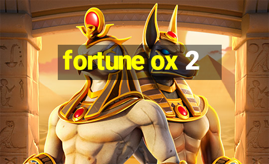 fortune ox 2