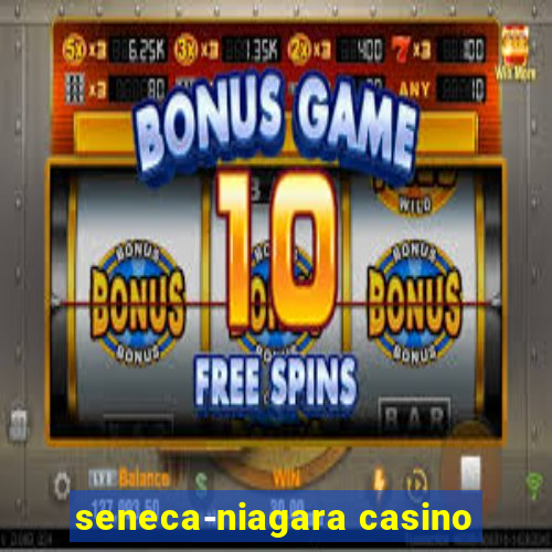 seneca-niagara casino