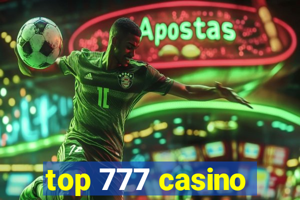 top 777 casino