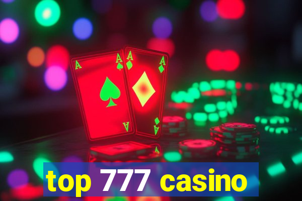 top 777 casino