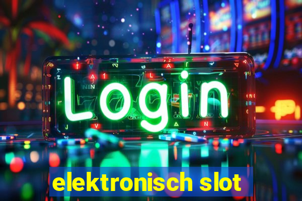 elektronisch slot