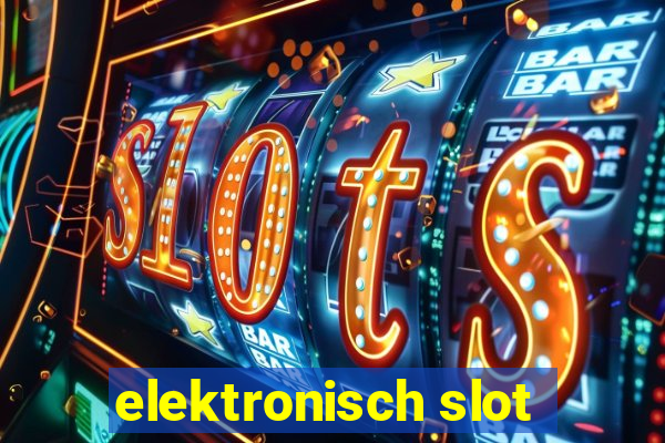 elektronisch slot