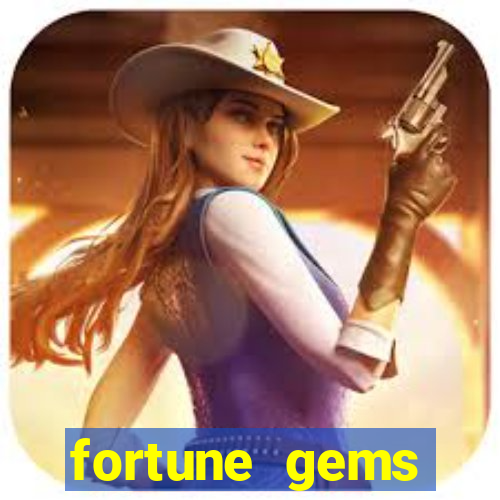 fortune gems slot-tada jogos