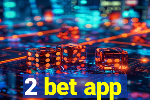 2 bet app