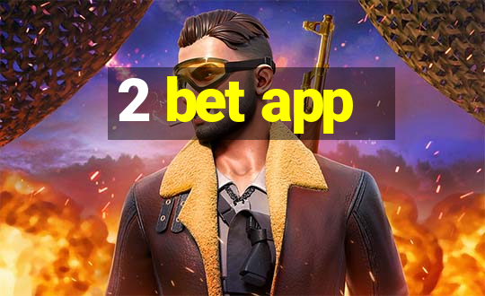 2 bet app