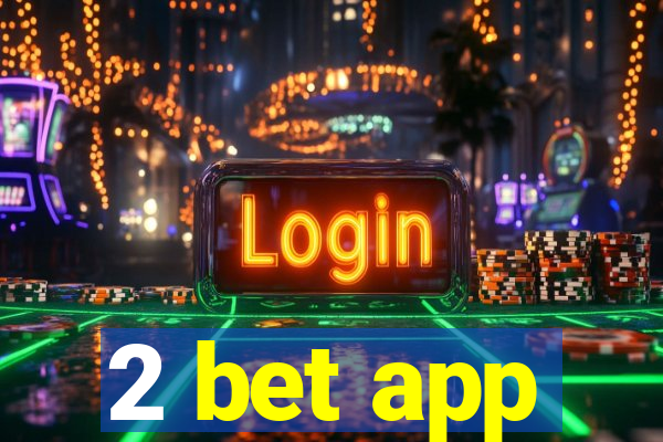 2 bet app